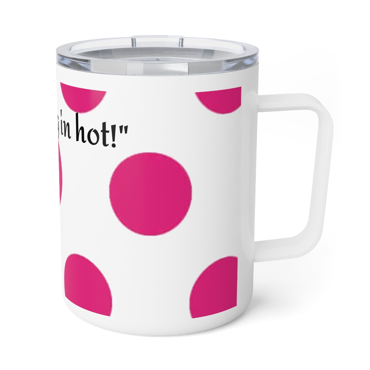 Cute Insulated Coffee Mug - "I'm Coming in Hot!" - Fun Drinkware for Coffee Lovers